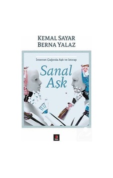 Sanal Aşk / Dr. Kemal Sayar Sanal Aşk / Dr. Kemal Sayar