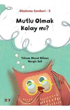Mutlu Olmak Kolay mı?-Düşünme Çemberi 2 - Nergis Seli - Say Çocuk