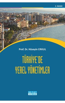 Türkiye'de Yerel Yönetimler - Hüseyin Erkul - Detay Yayıncılık Türkiye'de Yerel Yönetimler - Hüseyin Erkul - Detay Yayıncılık