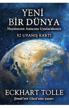 Yeni Bir Dünya - Hayatın Amacına Uyanacaksınız ( 52 Uyanış Kartı ) - Eckhart Tolle - Artemis Yayınları
