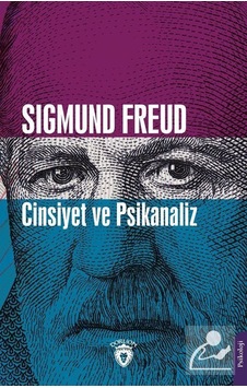 Cinsiyet ve Psikanaliz - Sigmund Freud - Dorlion Yayınevi Cinsiyet ve Psikanaliz - Sigmund Freud - Dorlion Yayınevi