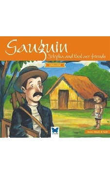 Gauguin - Jotepha and Paul are Friends-English - Anna Obiols - Mavi Kelebek Gauguin - Jotepha and Paul are Friends-English - Anna Obiols - Mavi Kelebek