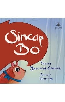 Sincap Bo - Yasemin Çalıkır - Yitik Ülke Yayınları Sincap Bo - Yasemin Çalıkır - Yitik Ülke Yayınları