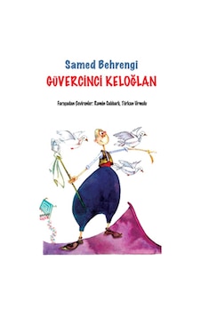 Güvercinci Keloğlan - Samed Behrengi - Kaynak Yayınları