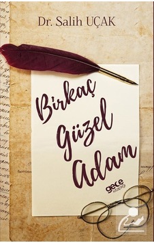 Birkaç Güzel Adam - Salih Uçak - Gece Kitaplığı