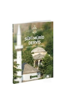 Sufi Mürid Derviş - Ahmet Çağıl - Şadırvan Yayınları Sufi Mürid Derviş - Ahmet Çağıl - Şadırvan Yayınları
