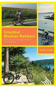 İstanbul Bisiklet Rehberi - Aydan Çelik - Hil Yayınları İstanbul Bisiklet Rehberi - Aydan Çelik - Hil Yayınları