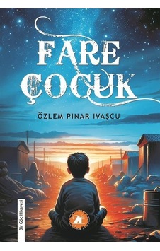 Fare Çocuk - Bir Göç Hikayesi - Özlem Pınar İvaşçu - 2E Kitap Fare Çocuk - Bir Göç Hikayesi - Özlem Pınar İvaşçu - 2E Kitap