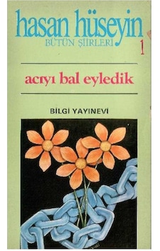 Acıyı Bal Eyledik - Hasan Hüseyin Acıyı Bal Eyledik - Hasan Hüseyin