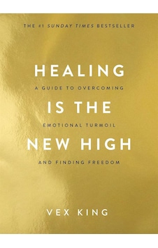Healing Is the New High: A Guide to Overcoming Emotional Turmoil and Finding Freedom: THE #1 SUNDAY - Vex King - Hay House Healing Is the New High: A Guide to Overcoming Emotional Turmoil and Finding Freedom: THE #1 SUNDAY - Vex King - Hay House