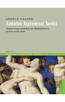 Sanatın Toplumsal Tarihi II - Kırmızı Yayınları Sanatın Toplumsal Tarihi II - Kırmızı Yayınları