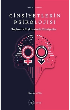 Cinsiyetlerin Psikolojisi / Havelock Ellis Cinsiyetlerin Psikolojisi / Havelock Ellis