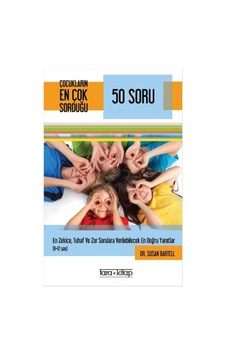 Çocukların En Çok Sorduğu 50 Soru - Susan Bartell - Tara Kitap Çocukların En Çok Sorduğu 50 Soru - Susan Bartell - Tara Kitap