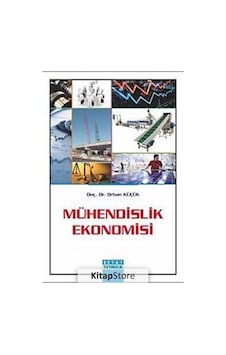 Mühendislik Ekonomisi - Orhan Küçük - Detay Yayıncılık Mühendislik Ekonomisi - Orhan Küçük - Detay Yayıncılık