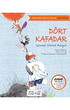 Dört Kafadar Güneşi Yerinde Sayıyor-Özgüvenli Mutlu Çocuk Serisi Dört Kafadar Güneşi Yerinde Sayıyor-Özgüvenli Mutlu Çocuk Serisi