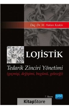 Lojistik Tedarik Zinciri Yönetimi / Hakan Keskin