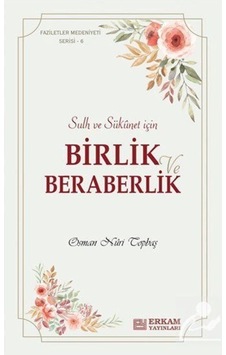 Faziletler Medeniyeti Serisi 6 / Birlik ve Beraberlik / Osman ... 9786254400780 Faziletler Medeniyeti Serisi 6 / Birlik ve Beraberlik / Osman ... 9786254400780