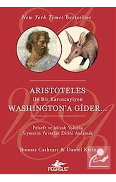 Aristoteles İle Bir Karıncayiyen Washington'a Gider - Thomas Cathcart -  Daniel Klein - Pegasus