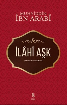 İlahi Aşk - Muhyiddin İbnü'l Arabi - İnsan Yayınları İlahi Aşk - Muhyiddin İbnü'l Arabi - İnsan Yayınları