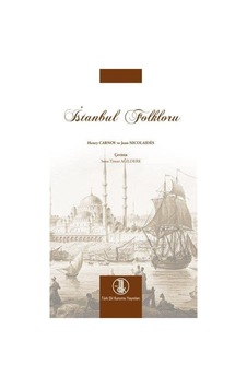 Istanbul Folkloru - Jean Nicolaides - Henry Carnoy - Türk Dil Kurumu Yayınları Istanbul Folkloru - Jean Nicolaides - Henry Carnoy - Türk Dil Kurumu Yayınları