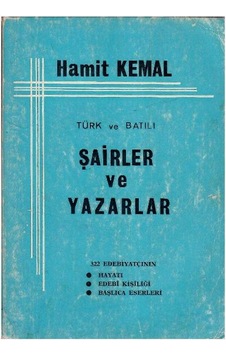 Türk Ve Batılı Şairler Ve Yazarlar 322 Edebiyatçının Türk Ve Batılı Hayatı Türk Ve Batılı Şairler Ve Yazarlar 322 Edebiyatçının Türk Ve Batılı Hayatı