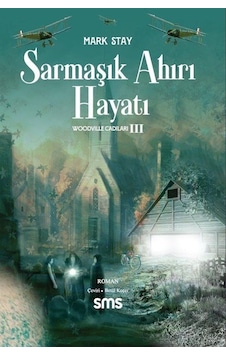 Sarmaşık Ahırı Hayatı - Woodville Cadıları Serisi 2 - Mark Stay - SMS Sarmaşık Ahırı Hayatı - Woodville Cadıları Serisi 2 - Mark Stay - SMS