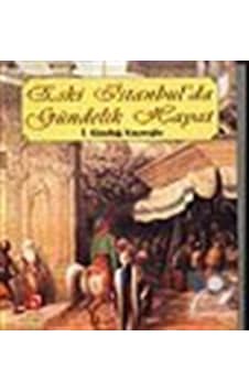 Eski İstanbul'da Gündelik Hayat- Aksoy Yayıncılık Eski İstanbul'da Gündelik Hayat- Aksoy Yayıncılık
