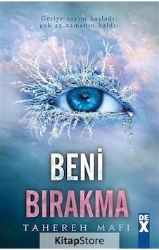 Bana Dokunma 2-Beni Bırakma - Tahereh Mafi - DEX Bana Dokunma 2-Beni Bırakma - Tahereh Mafi - DEX