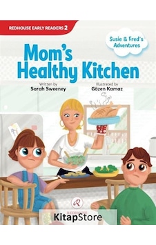 Mom's Healthy Kitchen - Susie and Fred's Adventures - Sarah Sweeney - Redhouse Yayınları Mom's Healthy Kitchen - Susie and Fred's Adventures - Sarah Sweeney - Redhouse Yayınları