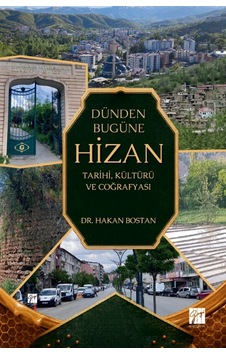 Dünden Bugüne Hizan - Tarihi, Kültürü Ve Coğrafyası Dünden Bugüne Hizan - Tarihi, Kültürü Ve Coğrafyası
