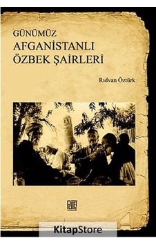 Günümüz Afganistanlı Özbek Şairleri - Rıdvan Öztürk - Palet Yayınları