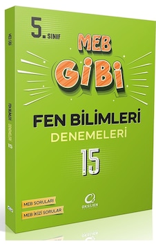 Oksijen 5. Sınıf Fen Bilimleri Meb Gibi 15 Li Branş Denemeleri Oksijen 5. Sınıf Fen Bilimleri Meb Gibi 15 Li Branş Denemeleri
