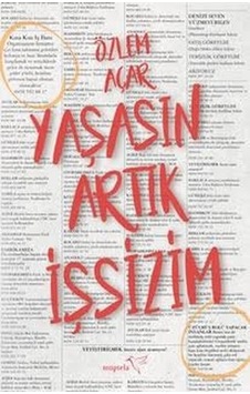 Yaşasın Artık İşsizim - Özlem Açar - Müptela Yayınları Yaşasın Artık İşsizim - Özlem Açar - Müptela Yayınları
