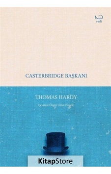 Casterbridge Başkanı - Thomas Hardy - Yedi Yayınları