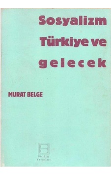 Sosyalizm Türkiye Ve Gelecek 510741018 Sosyalizm Türkiye Ve Gelecek 510741018