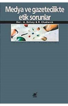 Medya ve Gazetecilikte Etik Sorunlar - Andrew Belsey - Ruth Chadwick - Ayrıntı Yayınları Medya ve Gazetecilikte Etik Sorunlar - Andrew Belsey - Ruth Chadwick - Ayrıntı Yayınları
