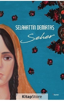 Seher - Selahattin Demirtaş