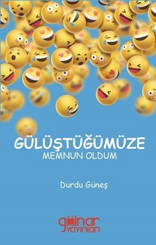 Gülüştüğümüze Memnun Oldum - Durdu Güneş - Gülnar Yayınları