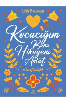 Kocacığım Bana Hikayeni Anlat / Lilah Beaumont Kocacığım Bana Hikayeni Anlat / Lilah Beaumont