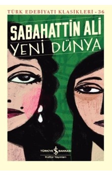 Yeni Dünya - Türk Edebiyatı  Klasikleri