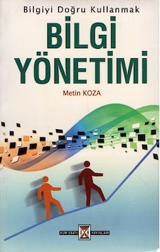 Bilgi Yönetimi Metin Koza Bilgi Yönetimi Metin Koza