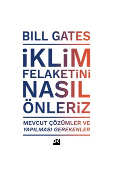 İklim Felaketini Nasıl Önleriz - Bill Gates - Doğan Kitap