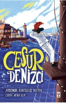 Cesur Denizci / Ayşenur Kurtuluş Peltek Cesur Denizci / Ayşenur Kurtuluş Peltek