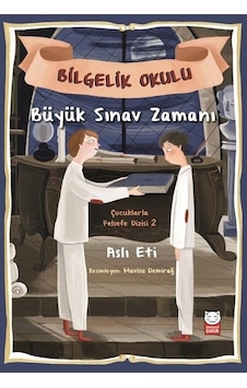 Büyük Sınav Zamanı-Bilgelik Okulu-Çocuklarla Felsefe Dizisi 2 - Aslı Eti - Kırmızı Kedi Büyük Sınav Zamanı-Bilgelik Okulu-Çocuklarla Felsefe Dizisi 2 - Aslı Eti - Kırmızı Kedi