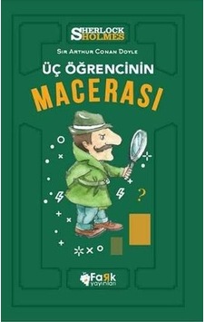 Sherlock Holmes-Üç Öğrencinin Macerası - Sir Arthur Conan Doyle - Fark Yayınları Sherlock Holmes-Üç Öğrencinin Macerası - Sir Arthur Conan Doyle - Fark Yayınları