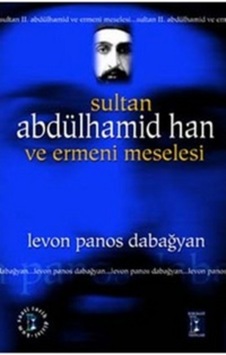 Sultan Abdülhamid Han Ve Ermeni Meselesi 168601030 Sultan Abdülhamid Han Ve Ermeni Meselesi 168601030
