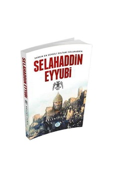 Selahaddin Eyyubi - Bülent Temel - Maviçatı Yayınları Selahaddin Eyyubi - Bülent Temel - Maviçatı Yayınları