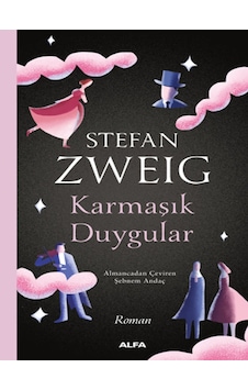 Karmaşık Duygular - Stefan Zweig - Alfa Yayıncılık Karmaşık Duygular - Stefan Zweig - Alfa Yayıncılık