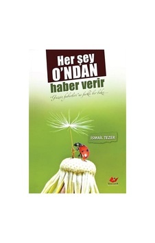 Herşey O'ndan Haber Verir / İsmail Tezer