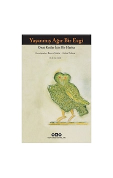 Yaşanmış Ağır Bir Ezgi - Edebiyatta Anıların Gücü Yaşanmış Ağır Bir Ezgi - Edebiyatta Anıların Gücü